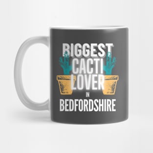 The Biggest Cacti Lover In Bedfordshire Mug